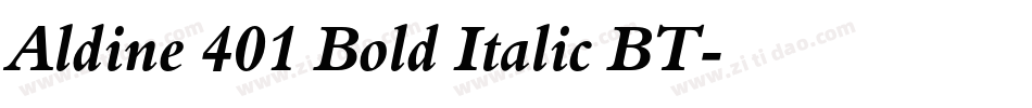 Aldine 401 Bold Italic BT字体转换
